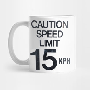 Caution Speed Limit 15 Kph Mug